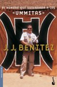 EL HOMBRE QUE SUSURRABA A LOS UMMITAS di BENITEZ, J.J. 
