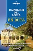 CASTILLOS DEL VALLE DEL LOIRA (EN RUTA) (LONELY PLANET) de AVERBUCK, ALEXIS  BERRY, OLIVER 