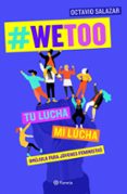 #WETOO: TU LUCHA, MI LUCHA de SALAZAR, OCTAVIO 