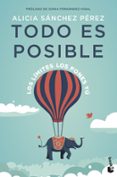 TODO ES POSIBLE: LOS LIMITES LOS PONES TU de SANCHEZ PEREZ, ALICIA 