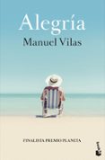 ALEGRIA (FINALISTA PREMIO PLANETA 2019) de VILAS, MANUEL 