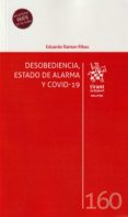 DESOBEDIENCIA. ESTADO DE ALARMA Y COVID-19 di RAMON RIBAS, EDUARDO 