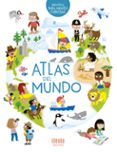 ATLAS DEL MUNDO: BIBLIOTECA PARA MENTES CURIOSAS de HEDELIN, PASCALE 