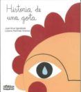 HISTORIA DE UNA GOTA de KRUZ IGERABIDE, JUAN 