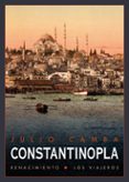 CONSTANTINOPLA; SEGUIDO DE UN VIAJE AL PERU de CAMBA, JULIO 