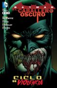 BATMAN - EL CABALLERO OSCURO: CICLO DE VIOLENCIA (2 EDICIN) di LINDELOF, DAMON  FINCH, DAVID 
