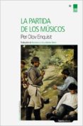 LA PARTIDA DE LOS MUSICOS de ENQUIST, PER OLOV 