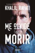 ME OLVID DE MORIR di RAFATI, KHALIL 