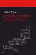 LA VIDA DE LOS EDIFICIOS de MONEO, RAFAEL 