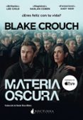 MATERIA OSCURA di CROUCH, BLAKE 
