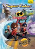 LOS INCREBLES 2. SUPERCOLOR de DISNEY, WALT 