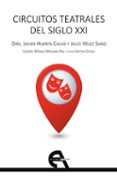 CIRCUITOS TEATRALES DEL SIGLO XXI di VV.AA. 