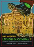 LEVIATN EN CATALUA (1931-1939)LA LUCHA POR LA ADMINISTRACION DE LA GENERALITAT REPUBLICANA de MARTINEZ FIOL, DAVID 
