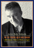 SE TE TIENE QUE OCURRIR: AFORISMOS, TUITS Y CITAS A CIEGAS di RUIZ TABOADA, JAVIER 