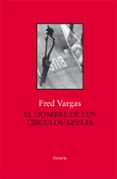 EL HOMBRE DE LOS CIRCULOS AZULES de VARGAS, FRED 
