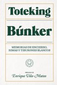 BNKER: MEMORIAS DE UN ENCIERRO, RIMAS Y TIBURONES BLANCOS de TOTEKING 