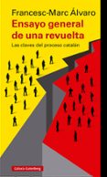 ENSAYO GENERAL DE UNA REVUELTA: LAS CLAVES DEL PROCESO CATALAN de ALVARO, FRANCESC-MARC 