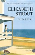 LUZ DE FEBRERO de STROUT, ELIZABETH 