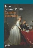 CANALLAS ILUSTRADOS: ENSEANZAS DE LA ILUSTRACION POCO ORTODOXA de SEOANE PINILLA, JULIO 