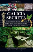 GALICIA SECRETA de MARTINEZ RODRIGUEZ, TOME 