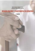 REHABILITACION Y FISIOTERAPIA EN GERIATRA (4 ED.) di DELGADO OJEDA, MARIA ANTONIA 
