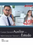 CUERPO GENERAL AUXILIAR DE LA ADMINISTRACIN DEL ESTADO (TURNO LIBRE). TEST di VV.AA. 