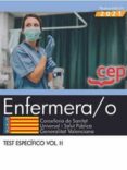 ENFERMERA/O. CONSELLERIA DE SANITAT UNIVERSAL I SALUT PBLICA. GENERALITAT VALENCIANA. TEST ESPECFICO. VOL. II di VV.AA. 