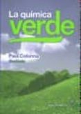 LA QUIMICA VERDE (7 ED.) di COLONNA, PAUL 