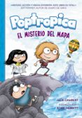 EL MISTERIO DEL MAPA (POPTROPICA 1) di CHABERT, JACK 