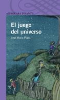 EL JUEGO DEL UNIVERSO de PLAZA, JOSE MARIA 