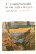 EL POSTIMPRESIONISMO: DE VAN GOGH A GAUGUIN de REWALD, JOHN 