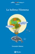 LA BALLENA FILOMENA de ALMENA, FERNANDO 
