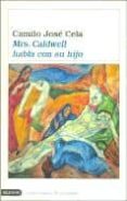 MRS. CALDWELL HABLA CON SU HIJO (2 ED.) de CELA, CAMILO JOSE 