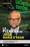 LA PIZARRA DE JOSE MARIA O KEAN de O KEAN, JOSE MARIA 