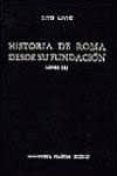 HISTORIA DE ROMA DESDE SU FUNDACION: LIBROS VIII-X de LIVIO, TITO 