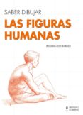 LAS FIGURAS HUMANAS (SABER DIBUJAR) di BARRINGTON, BARBER 