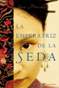 LA EMPERATRIZ DE LA SEDA de FRECHES, JOSE 