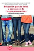 EDUCACIN PARA LA SALUD Y PREVENCIN DE RIESGOS PSICOSOCIALES di VV.AA. 