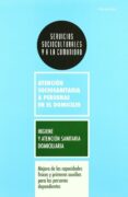 MEJORA DE LAS CAPACIDADES FISICAS Y PRIMEROS AUXILIOS PARA LAS PERSONAS DEPENDIENTES di VV.AA. 