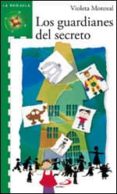 LOS GUARDIANES DE LOS SECRETOS de MONREAL, VIOLETA 