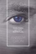 ESCUELA DE ORACION di GRUN, ANSELM 