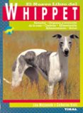 EL NUEVO LIBRO DEL WHIPPET: ESTANDAR, ORIGENES Y EVOLUCION DE LA RAZA, CARACTER, ALIMENTACION, ADIESTRAMIENTO, SALUD di MAYJONADE, LISE  KRETZ, CATHERINE 