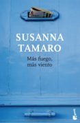 MAS FUEGO, MAS VIENTO de TAMARO, SUSANNA 