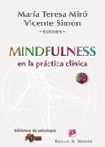 MINDFULLNESS EN LA PRACTICA CLINICA de MIRO, MARIA TERESA 
