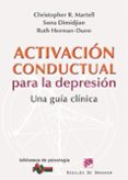 ACTIVACION CONDUCTUAL PARA LA DEPRESION de MARTELL, CHRISTOPHER DIMIDJIAN, SONA HERMAN-DUNN, RUTH 
