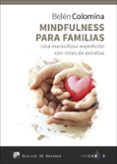 MINDFULNESS PARA FAMILIAS: UNA MARAVILLOSA EXPEDICION CON MILES DE ESTRELLAS di COLOMINA SEMPERE, BELEN 