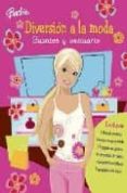 DIVERSION A LA MODA: CUENTOS Y VESTUARIO (BARBIE) di VV.AA. 