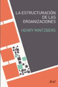LA ESTRUCTURACION DE LAS ORGANIZACIONES de MINTZBERG, HENRY 