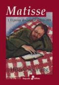 MATISSE (2 VOL.) (I. EL PINTOR DESCONOCIDO, 1869-1908; II. EL MAE STRO RECONOCIDO, 1909-1954) de SPURLING, HILARY 