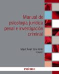MANUAL DE PSICOLOGIA JURIDICA PENAL E INVESTIGACION CRIMINAL di SORIA VERDE, MIGUEL ANGEL 